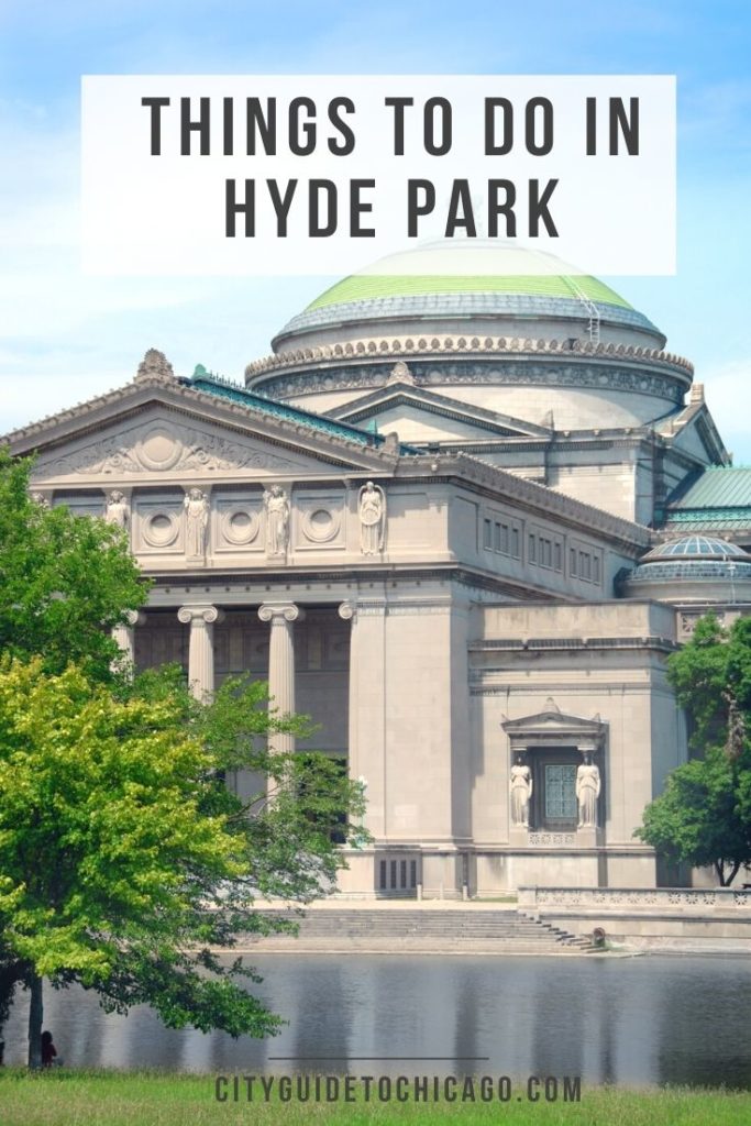The things to do in Hyde Park are centered around the University of Chicago Campus and the neighborhood's history as the location of the 1893 World's Fair.